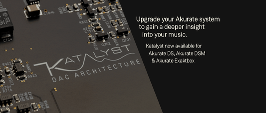 Katalyst upgrades for Akurate DS, Akurate DSM and Akurate Exaktbox - Martins Hi-Fi